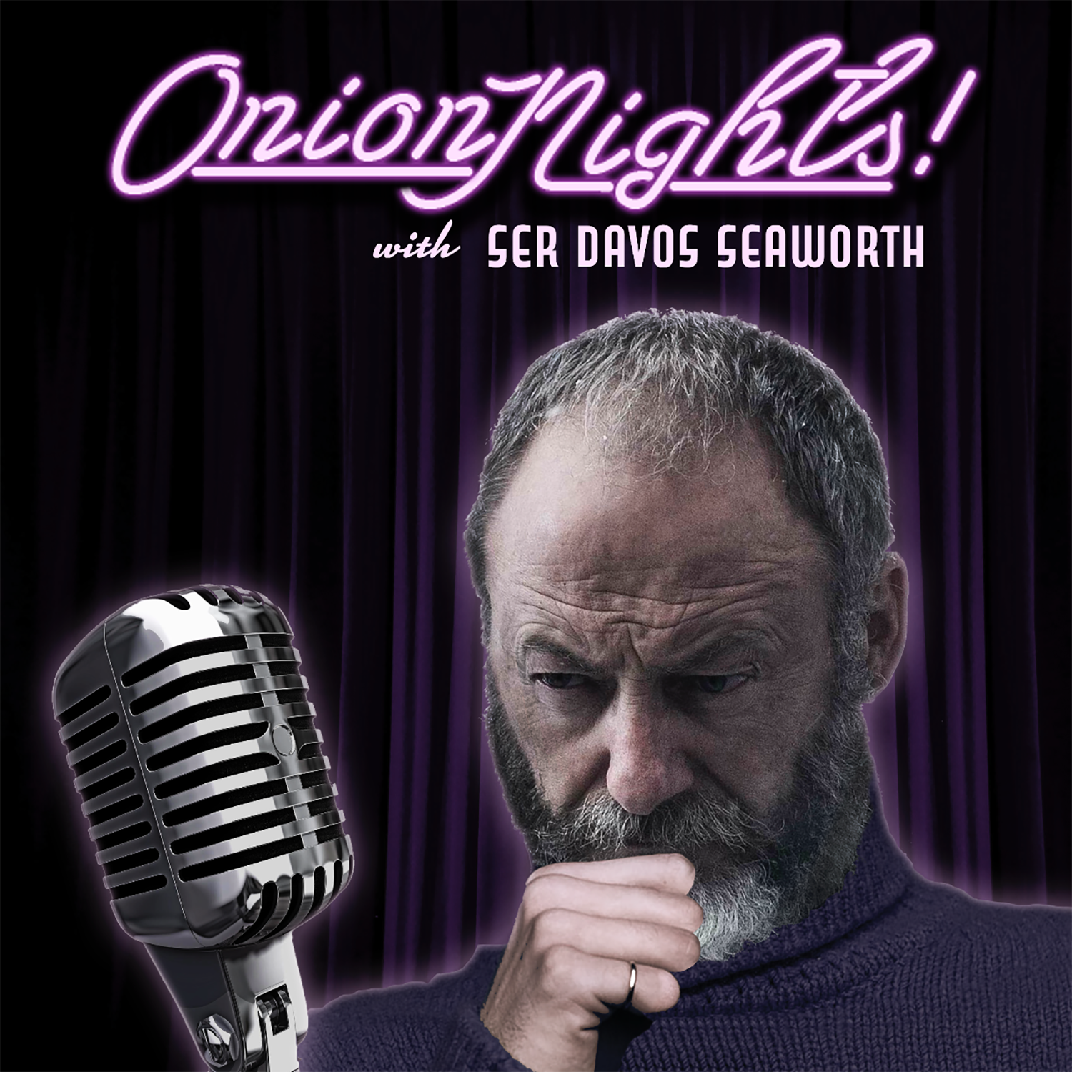 Onion Nights! w/ Ser Davos Seaworth