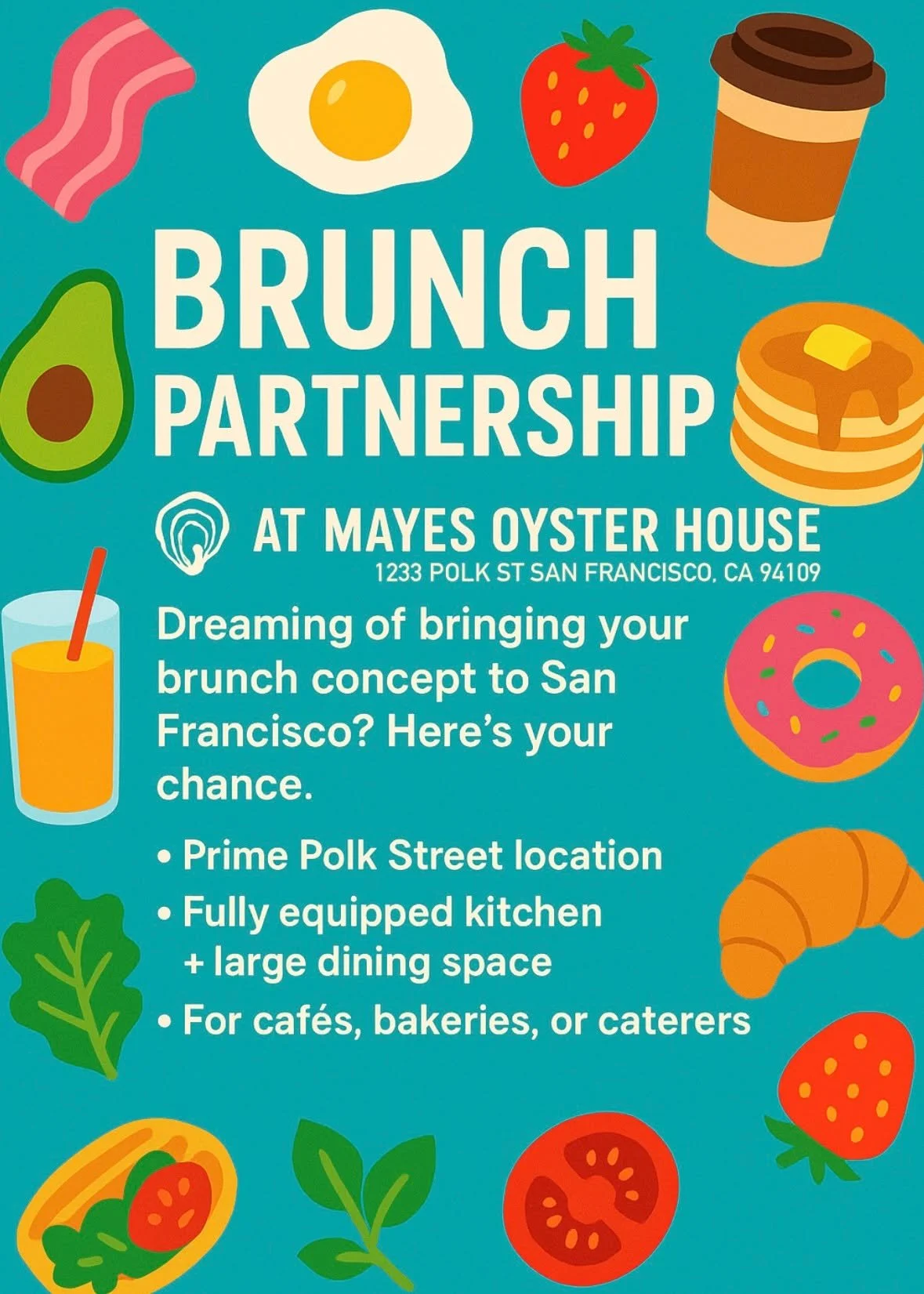 Bring your brunch to Polk Street, SF!

Looking to grow your brunch business? Whether you&rsquo;re a caf&eacute;, bakery, or catering company, Mayes Oyster House is opening its doors for weekend brunch partnerships.

📍 Located on busy Polk Street
👨&