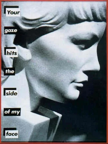 Barbara Kruger Untitled (Your gaze hits the side of my face) via artnet.com