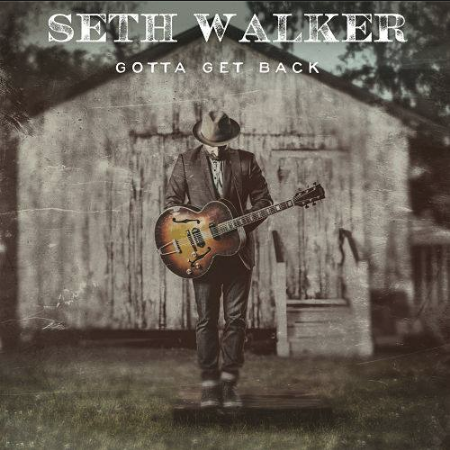 Seth Walker "Gotta Get Back" Album Cover