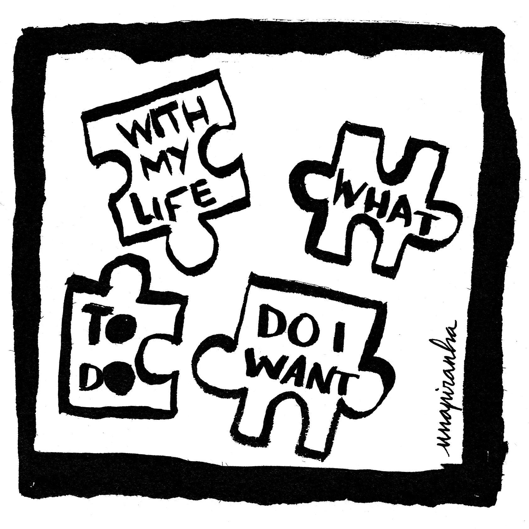 2- Descubrir qué quiero hacer con mi vida 2- Figure out what do I want to do with my life