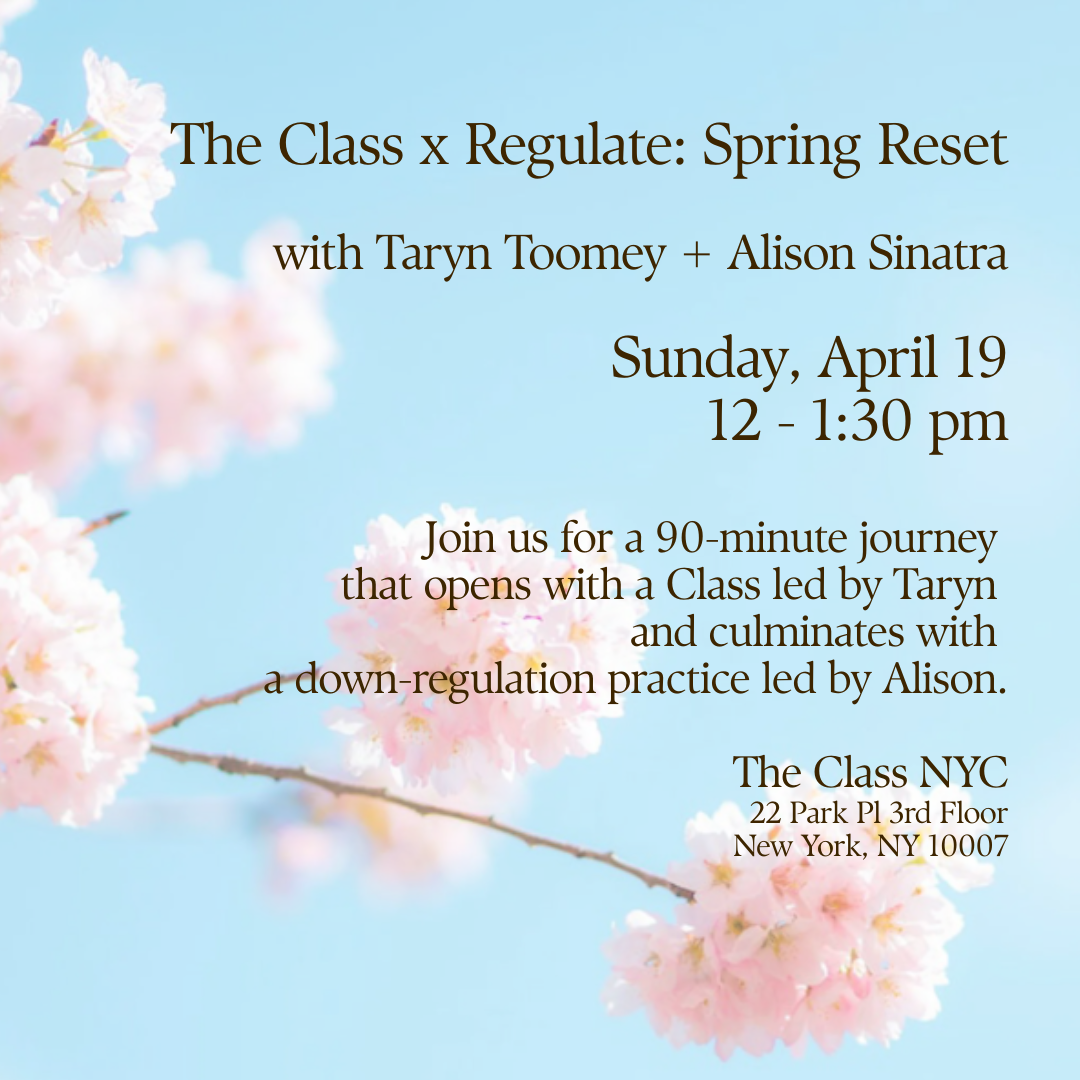 The Class NYC | Taryn Toomey + Alison Sinatra, Spring Reset