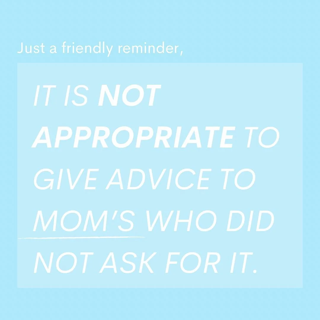 We know you are just trying to help, but what you are actually doing is making us feel like we suck at doing the one thing we are suppose to be natural at.
✨
So instead of offering unsolicited advice, encourage where you see the good and save your no