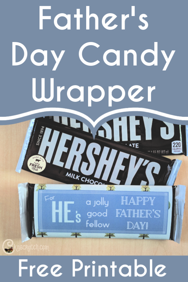 Free Father's Day Candy Wrapper — Chicken Scratch N Sniff