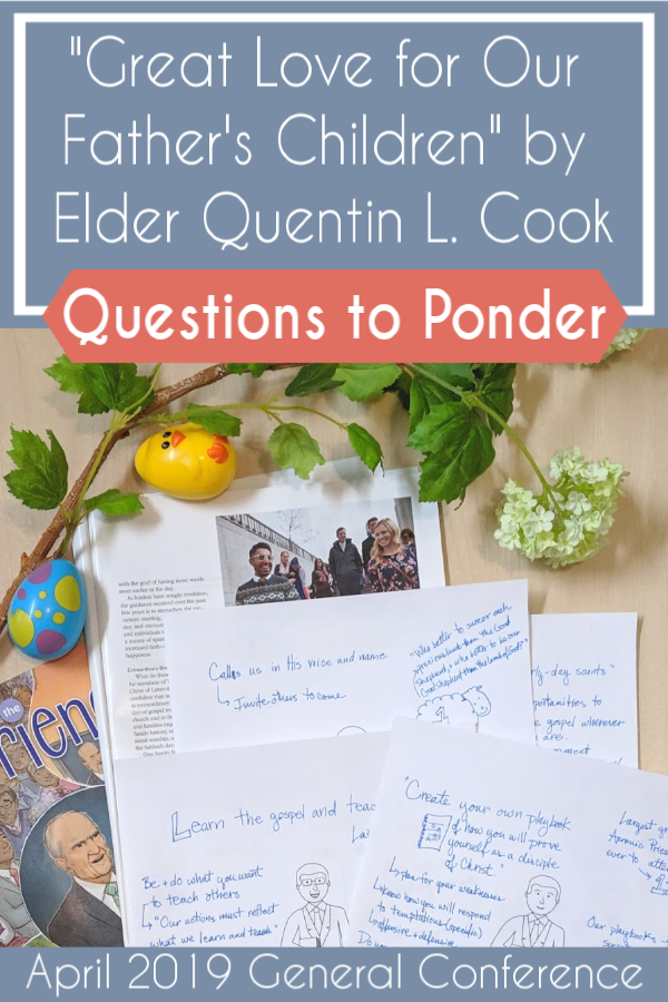 "Great Love for Our Father's Children" by Elder Quentin L. Cook Questions to Ponder