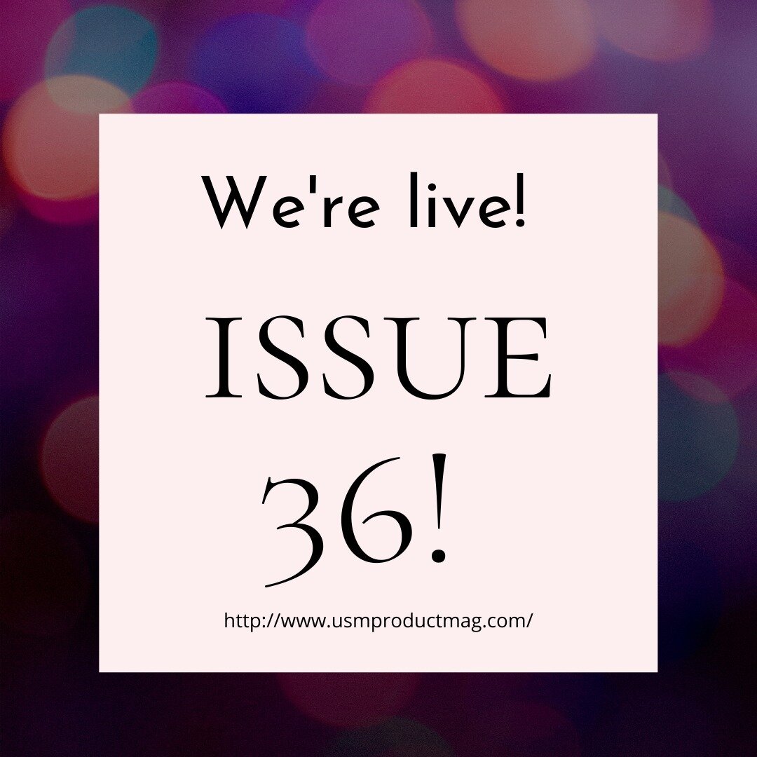 Product Magazine's Issue 36 is now live! Thanks to all our fabulous contributors, our judges, those who submitted, and everyone who helped spread the word! If you can, celebrate with us at The Author Shoppe in Hattiesburg tonight at 5:00!