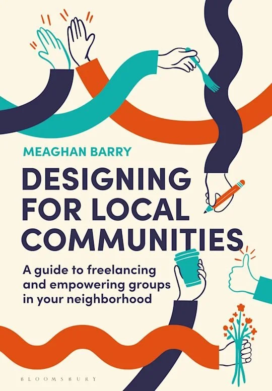 Cover of a book titled "Designing for Local Communities" by Meaghan Barry. The cover features colorful illustrations of hands, one holding a coffee cup, another with a pencil, and one giving a thumbs up. The background is off-white with orange, teal, and dark blue accents.