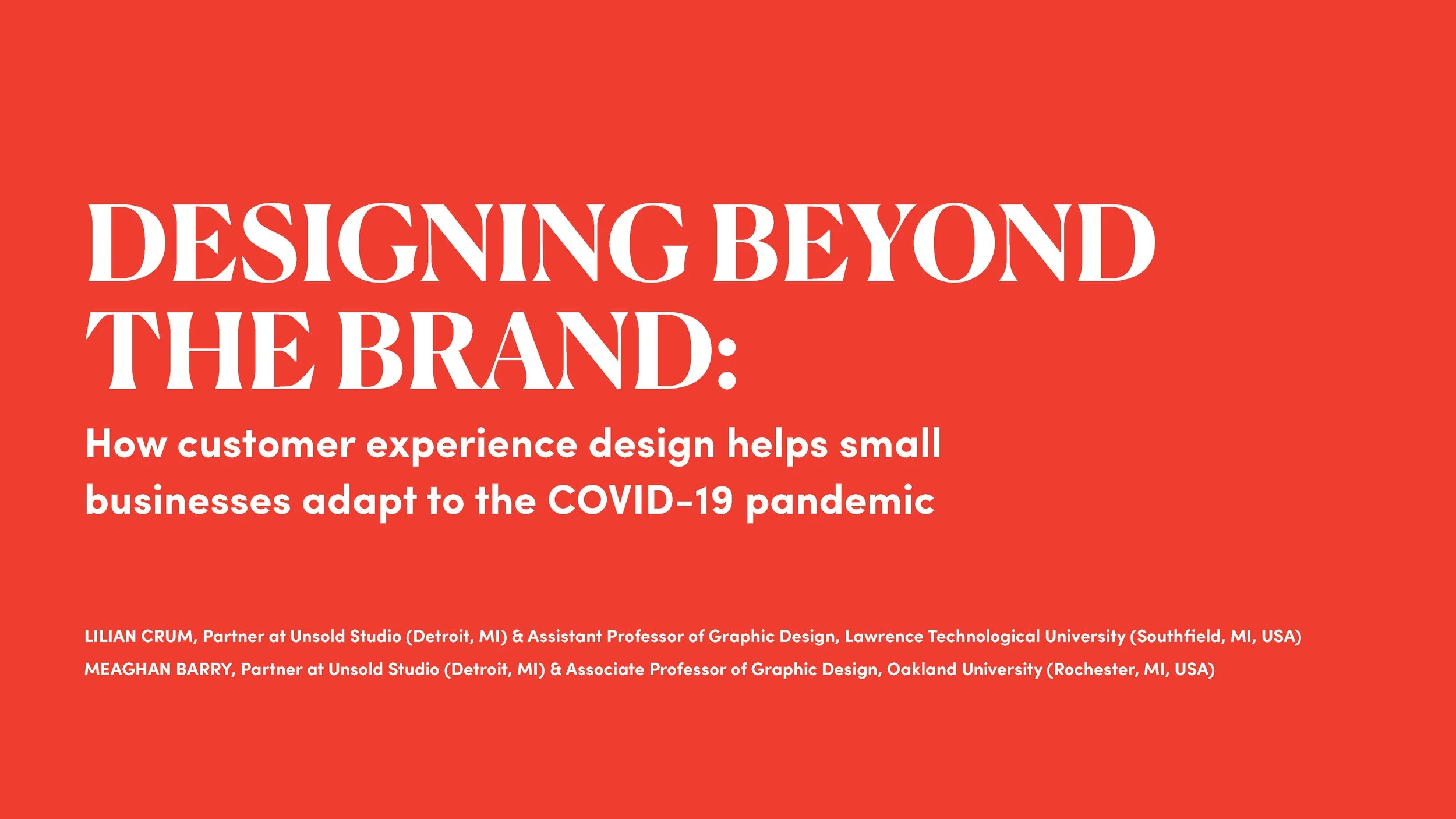 A presentation slide with a red background titled 'Designing Beyond the Brand: How customer experience design helps small businesses adapt to the COVID-19 pandemic '. The slide lists the names and titles of Lillian Crum and Meaghan Barry, affiliated with various universities, as presenters or authors.