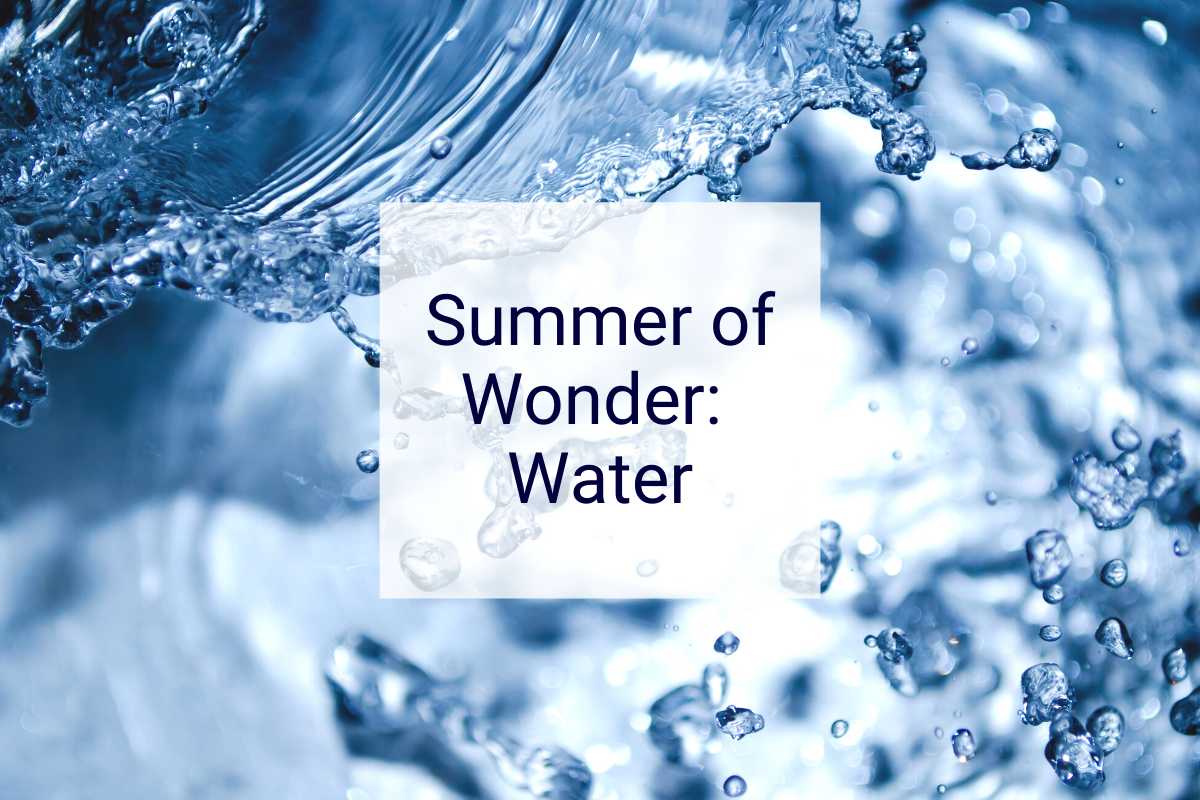 Summer of Wonder: Water