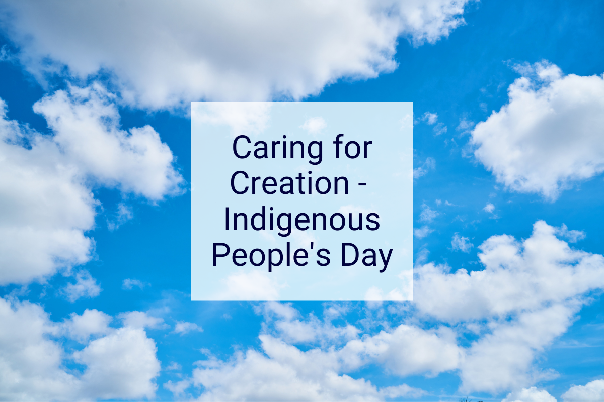 Caring For Creation - Indigenous People's Day