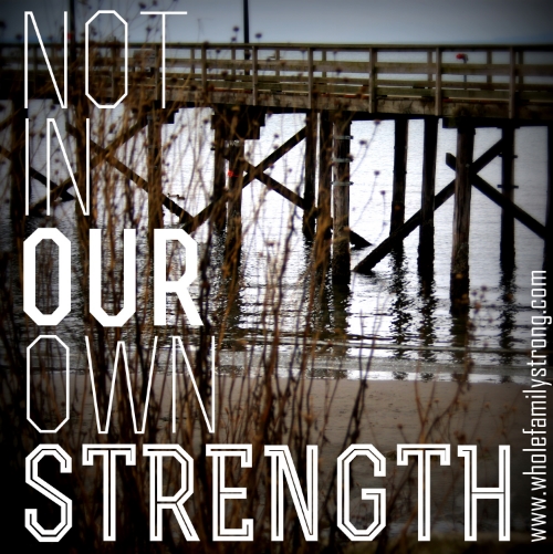 Not-in-Our-Own-Strength.jpg