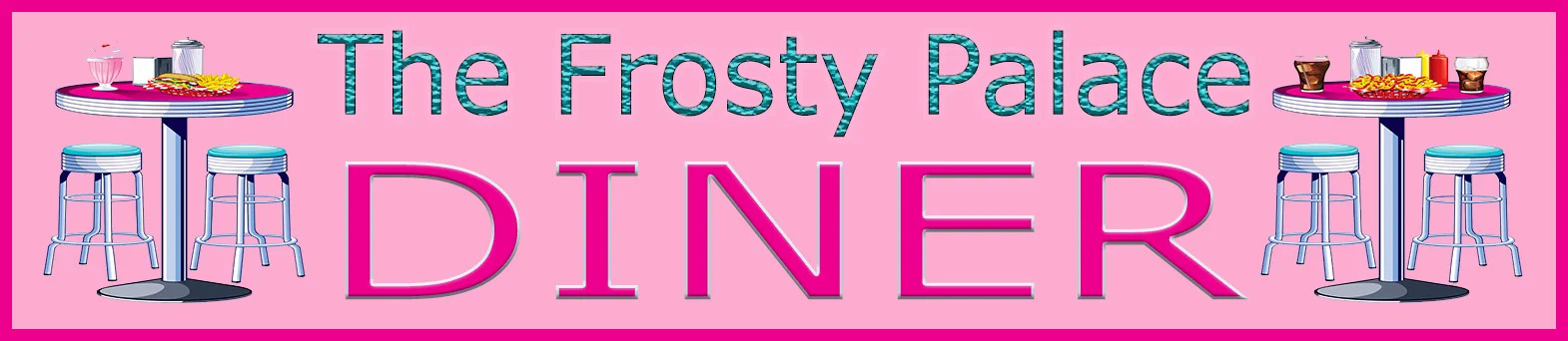 The Frosty Palace DINER Banner (on mesh) - 8' x 2'