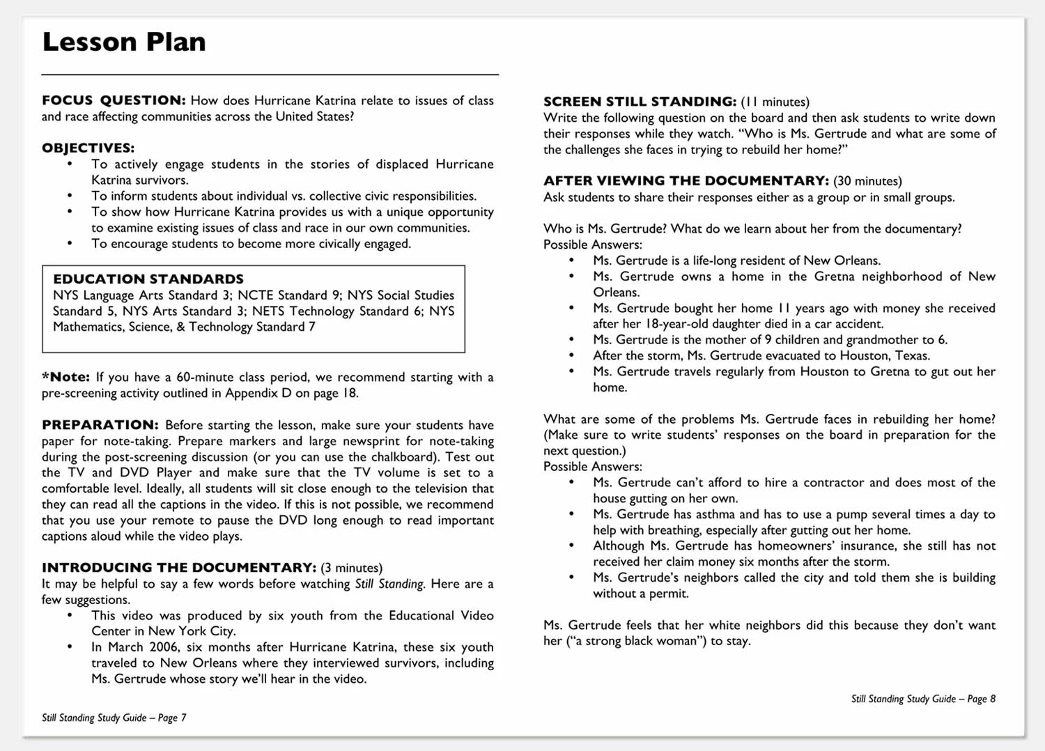 I worked with students to edit shorter, classroom-friendly versions of their videos. I also created study guides in collaboration with EVC education staff.