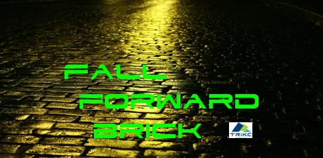 Fall Forward Brick