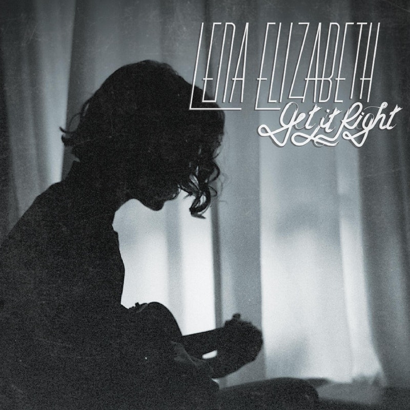 Lena Elizabeth - Get it Right.jpg