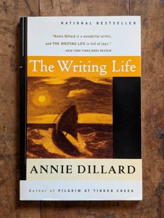 The Writing Life -  Annie Dillard