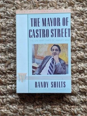 The Mayor of Castro Street - Randy Shilts
