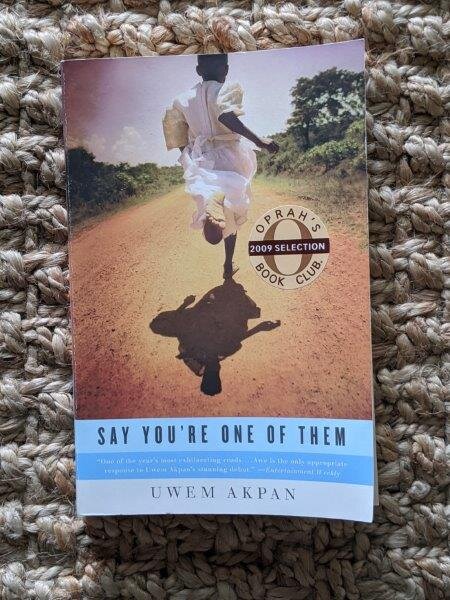 Say You're One of Them - Uwem Akpan