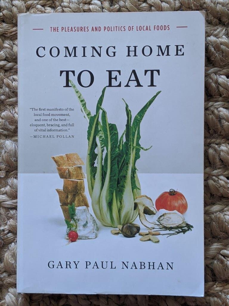 Coming Home to Eat -  Gary Paul Nabhan