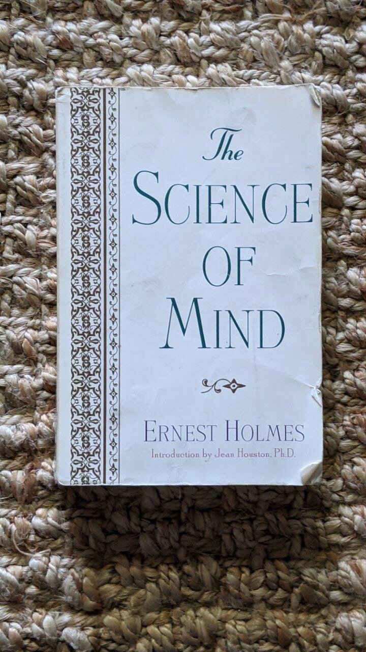 The Science of Mind -  Ernest Holmes