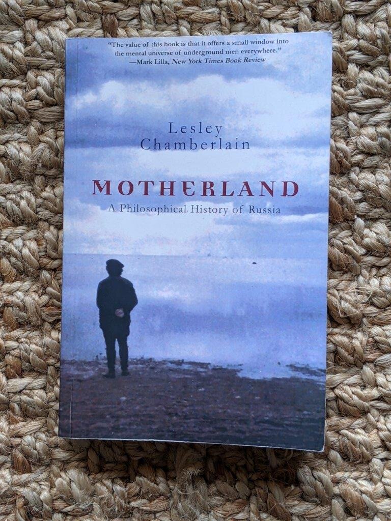 Motherland: A Philosophical History of Russia - Lesley Chamberlain