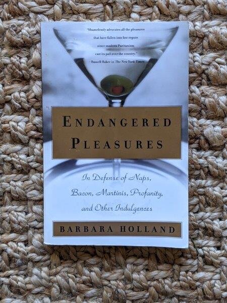 Endangered Pleasures -  Barbara Holland