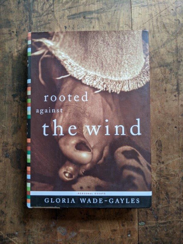 Rooted Against the Wind - Gloria Wade-Gayles