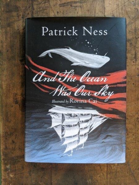 And the Ocean Was Our Sky - Patrick Ness