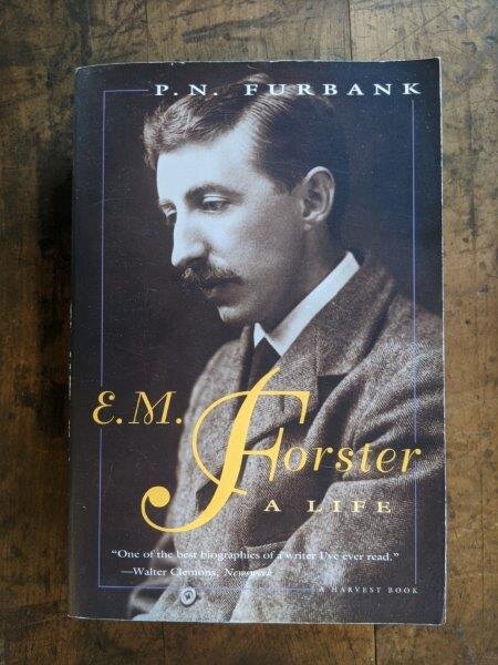 E. M. Forster: A Life - P. N. Furbank