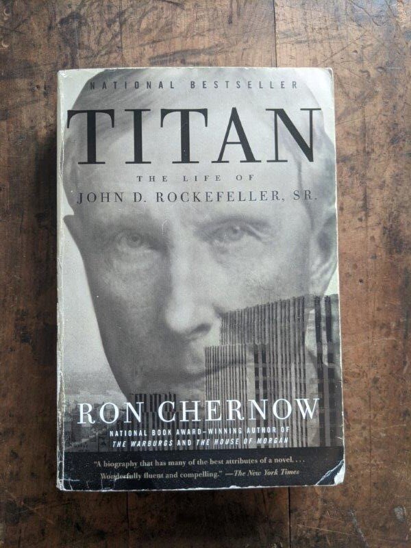 Titan: The Life of John D. Rockefeller, Sr. - Ron Chernow