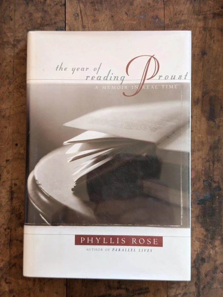 The Year of Reading Proust - Phyllis Rose