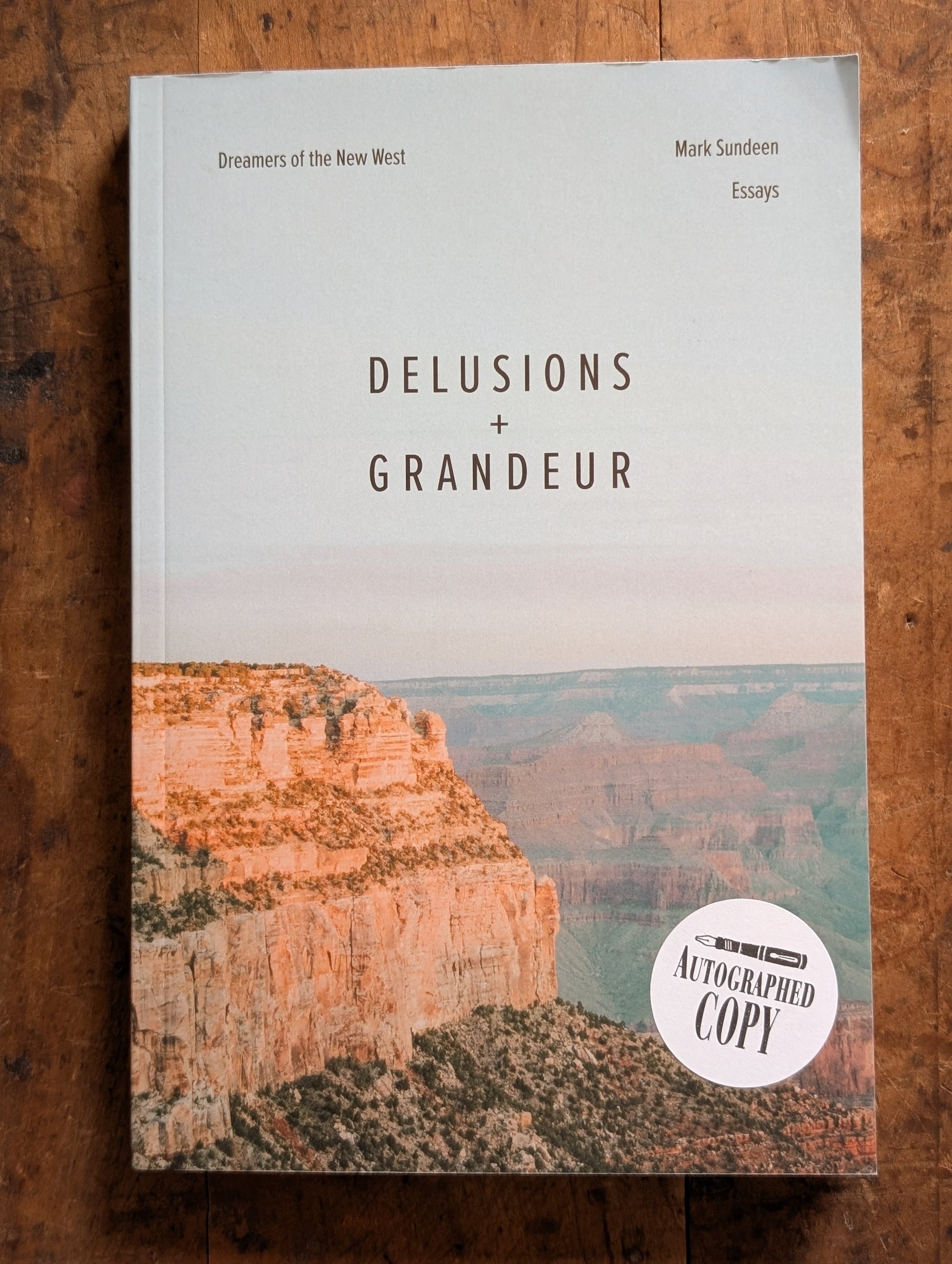 Delusions and Grandeur - Mark Sundeen (signed)