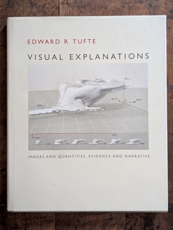 Visual Explanations - Edward R. Tufte