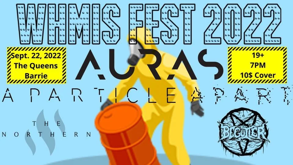 WHMIS FEST Auras, A Particle Apart with The Northern &amp; Beguiler