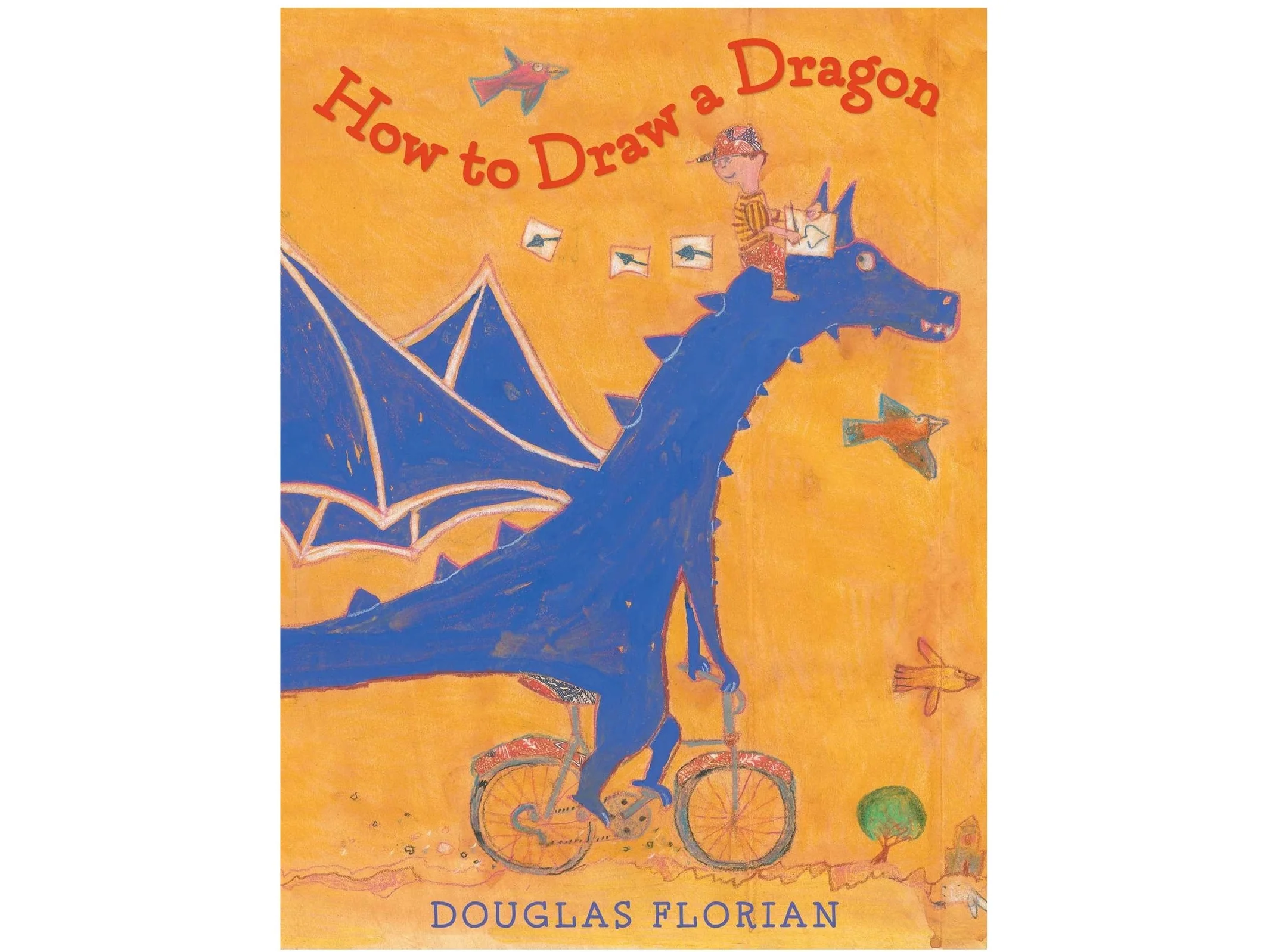 Florian, Douglas. How to Draw a Dragon. Beach Lane Books, 2015.