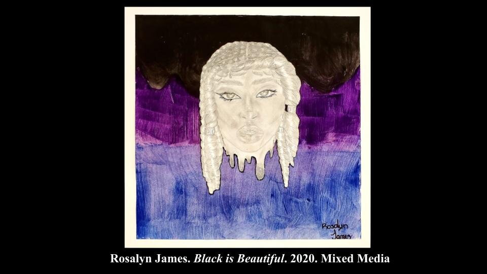 Rosalyn James. Black is Beautiful. 2020