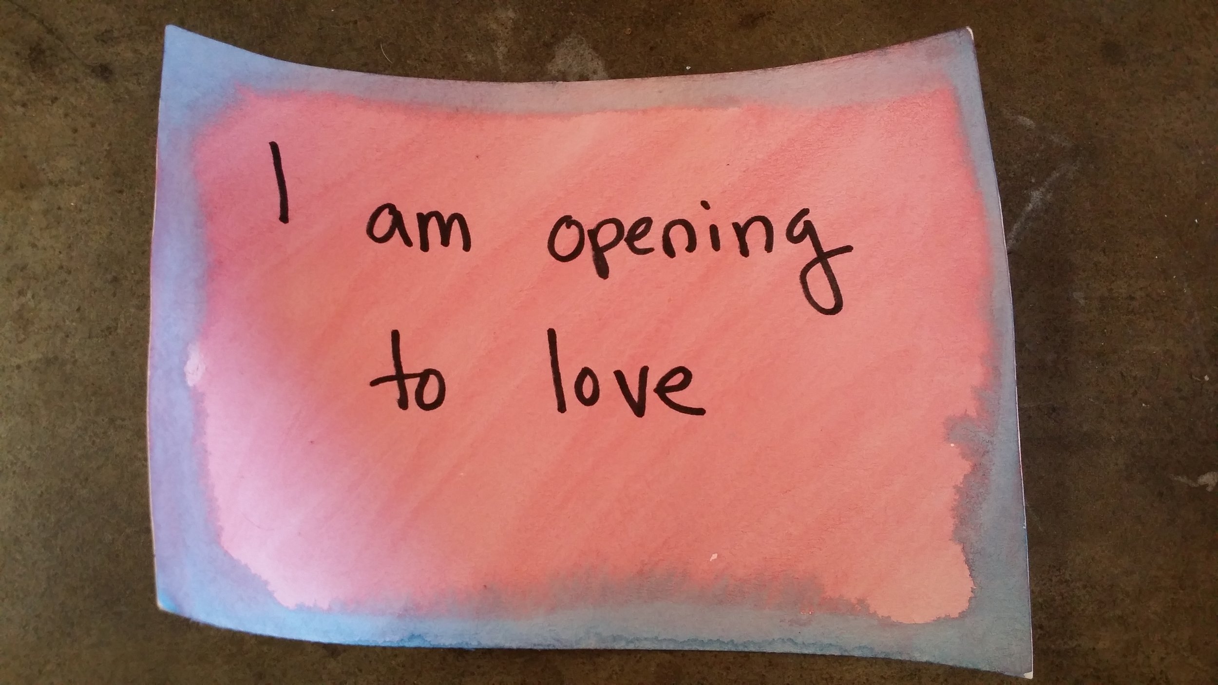 I am opening to love.
