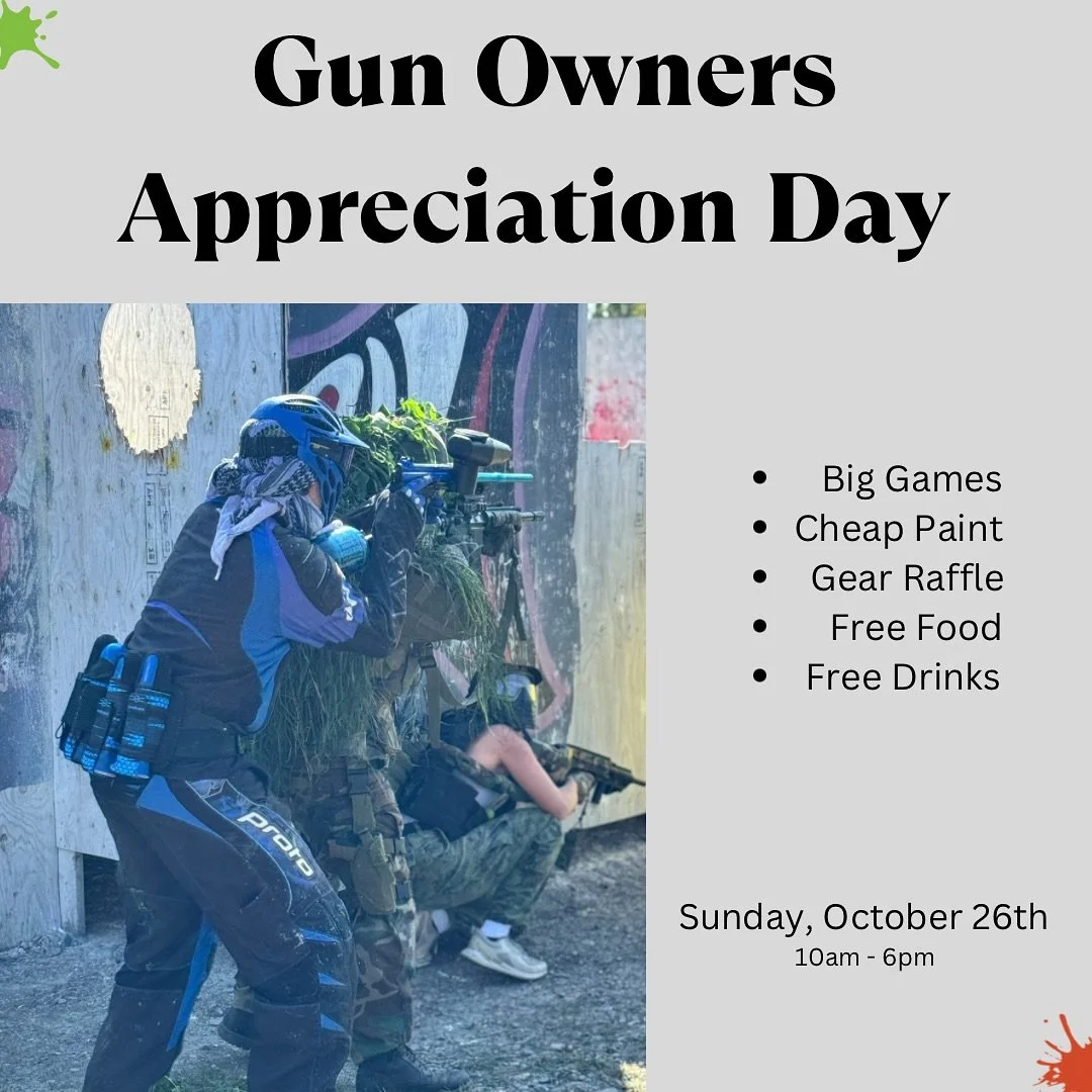 Gun Owners Appreciation Day is this Sunday!! Prize for best costume, cheap paint, big games, free food and drinks and a gear raffle( must arrive before 12pm to be entered in the raffle ). Can’t wait to see all you ballers out for the final day