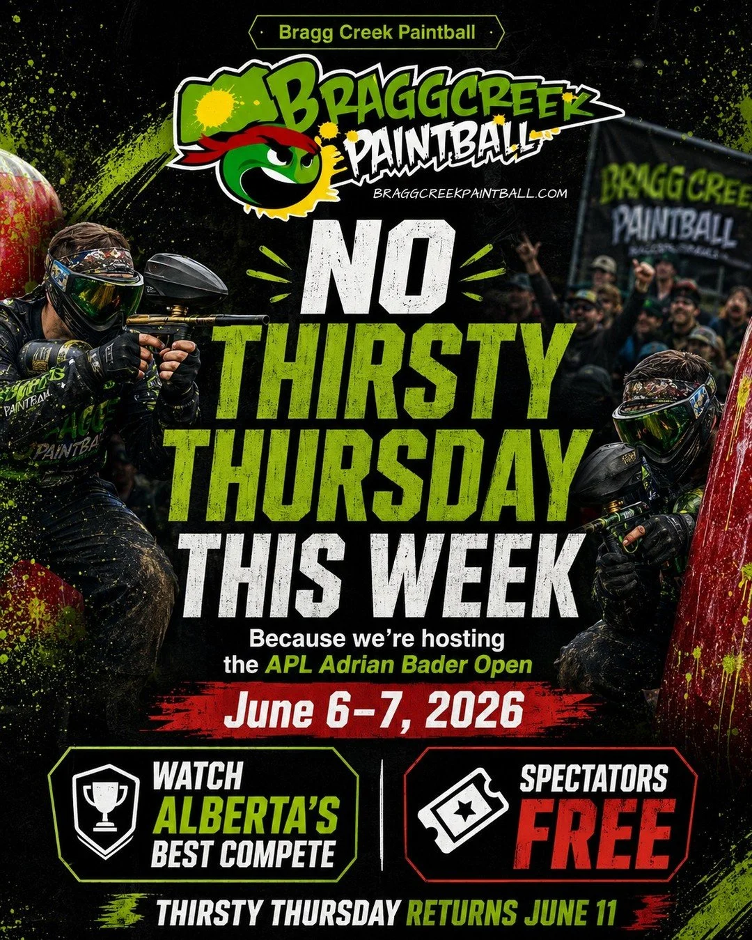No Thirsty Thursday this week!! Because @BraggCreekPaintball is hosting the @AlbertaPaintballLeague Adrian Bader Open 🏆🎯

June 6/7, the best competitive paintball players in Alberta are taking over our fields for Event 2 of the 2026 Alberta Paintba