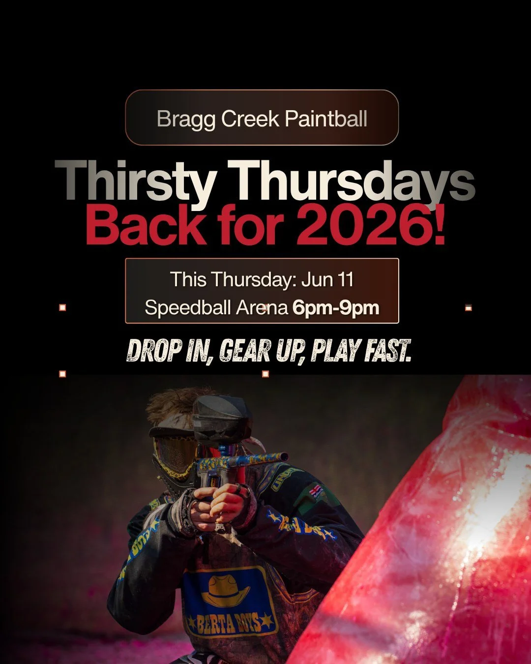 Drop in. Gear up. Play fast!
🎯 Thirsty Thursday is back this week at Bragg Creek Paintball, 20 min west of Calgary. 

Thursday June 11: Speedball Arena is live from 6PM to 9 PM, and you don't need a big crew to show up.

Solo player? We sort you int