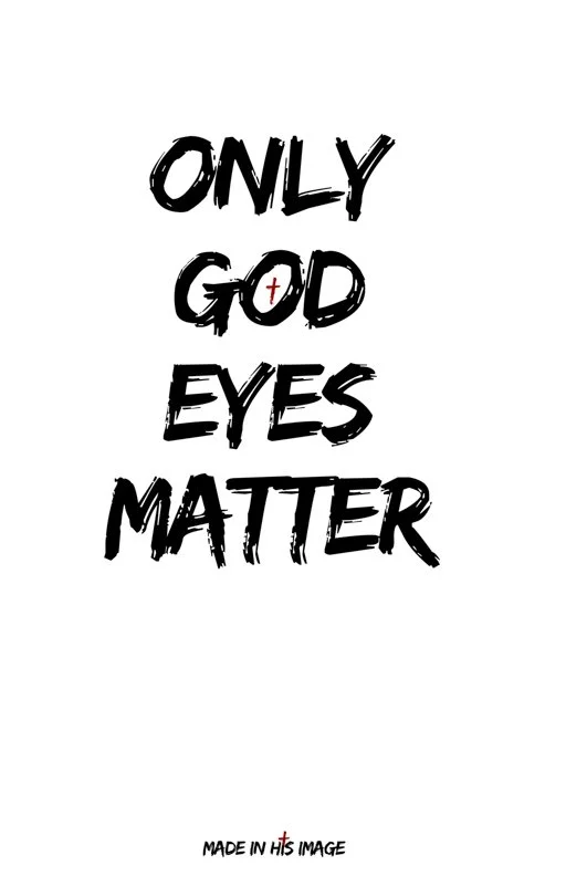 53_Only God eyes matter.jpg