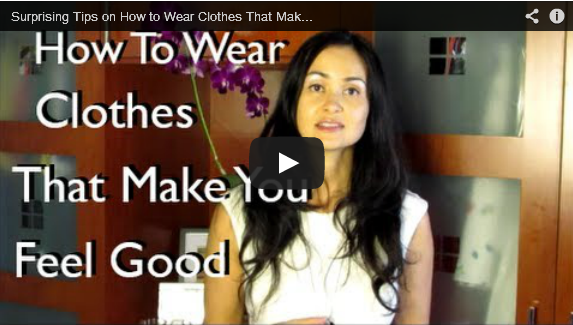 SURPRISING TIPS ON HOW TO WEAR CLOTHES THAT MAKE YOU FEEL GOOD
