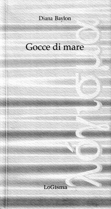 Diana Baylon, Gocce di mare, LoGisma, Bivigliano (FI), 2000