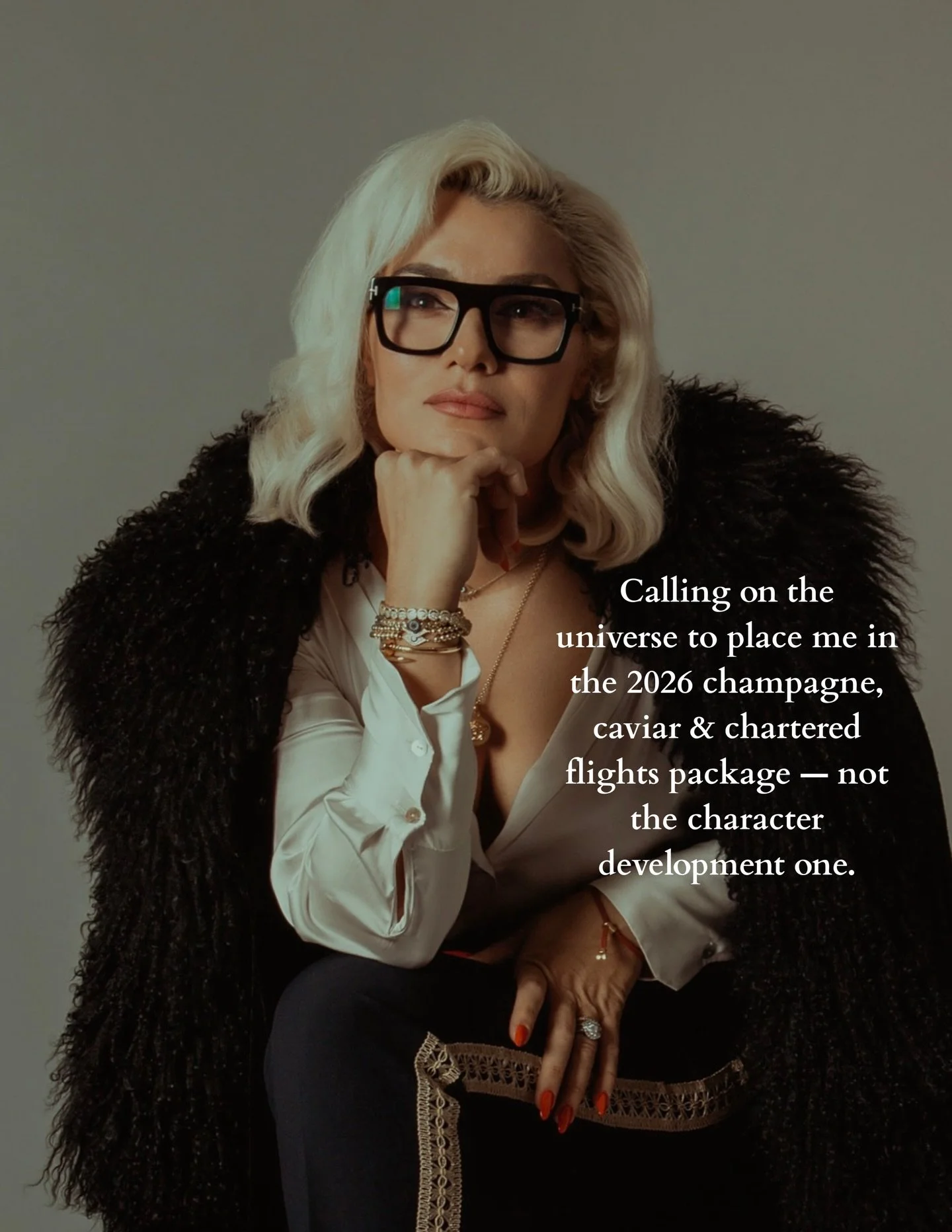 Calling on the universe to place me in the 2026 champagne, caviar &amp; chartered flights package &mdash; not the character development one. 🥂✈️
If the dress code isn&rsquo;t couture-adjacent, I&rsquo;m spiritually unavailable.

Because this isn&rsq