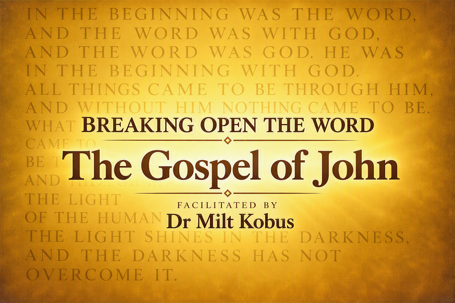 Breaking Open the Word: The Gospel of John Beginning October 27th