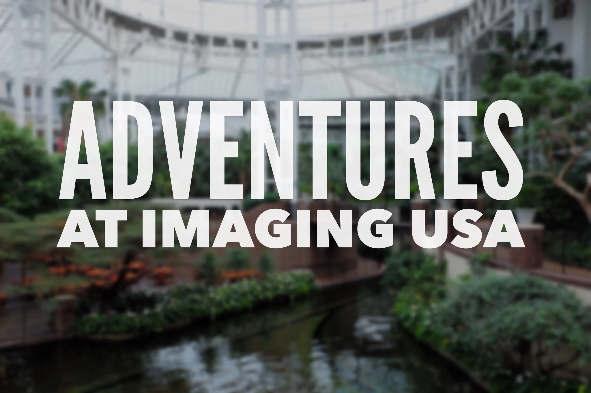 Our trip to Imaging USA 2015 in Nashville, TN