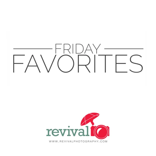Friday Favorites