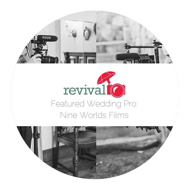 Featured Wedding Pro: Nine Worlds Films