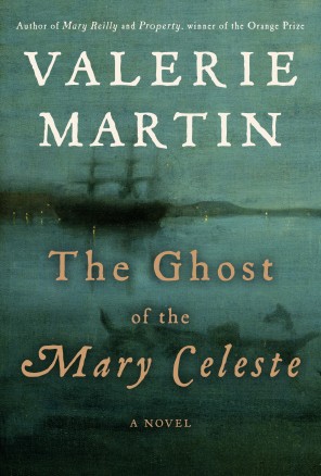 Image - The Ghost of the Mary Celeste,’ by Valerie Martin (Doubleday. 306 pp. $25.95)