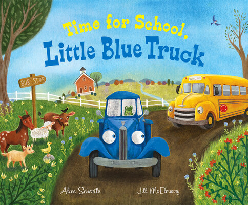 Time for School, Little Blue Truck — Bethany Beach Books